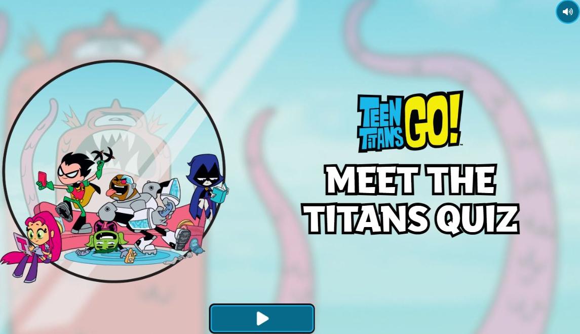 Teen Titans Go Meet the Titans Quiz: Pro Version