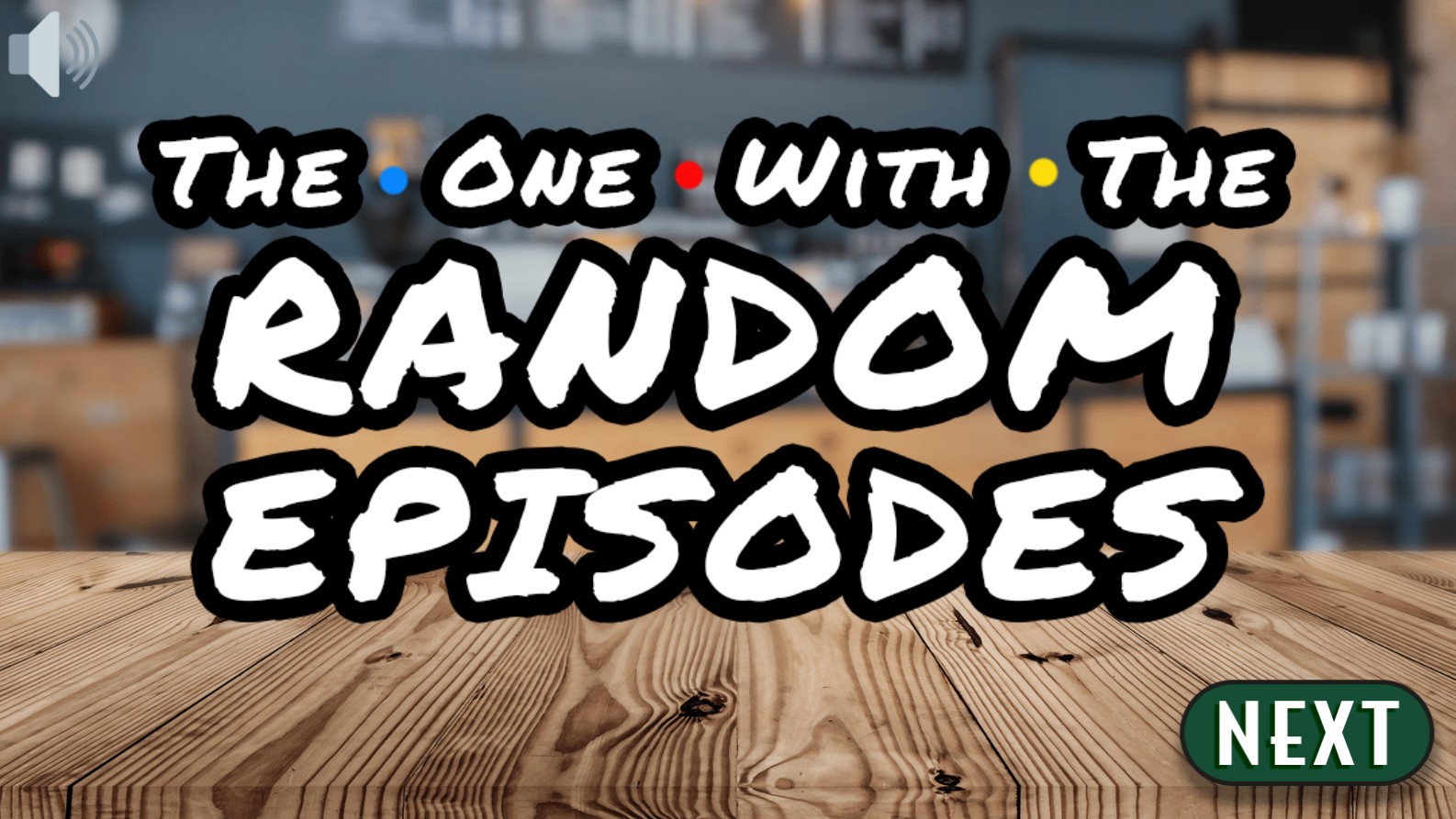 The One With The Random Episodes - Friends Trivia: Free Play Quest